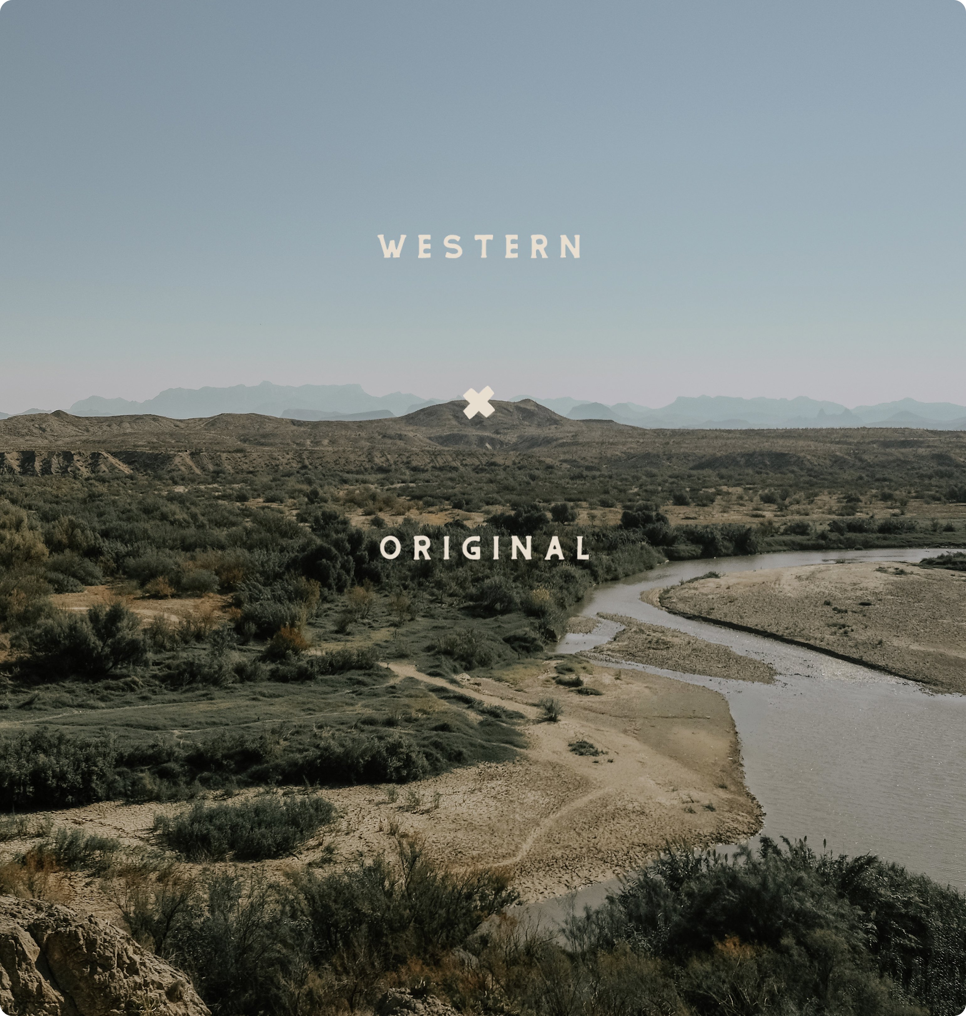 Big Bend river bottom at dusk with Western Original typographic lockup centered over rolling hills and sage terrain