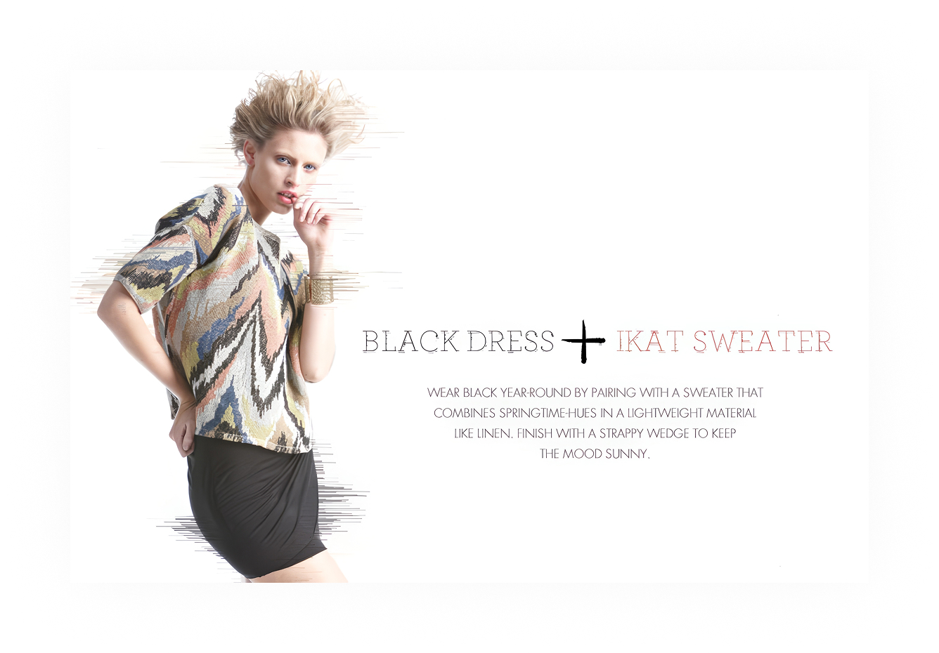 Neiman Marcus InSite, Black Dress plus Ikat Sweater styling with speed lines