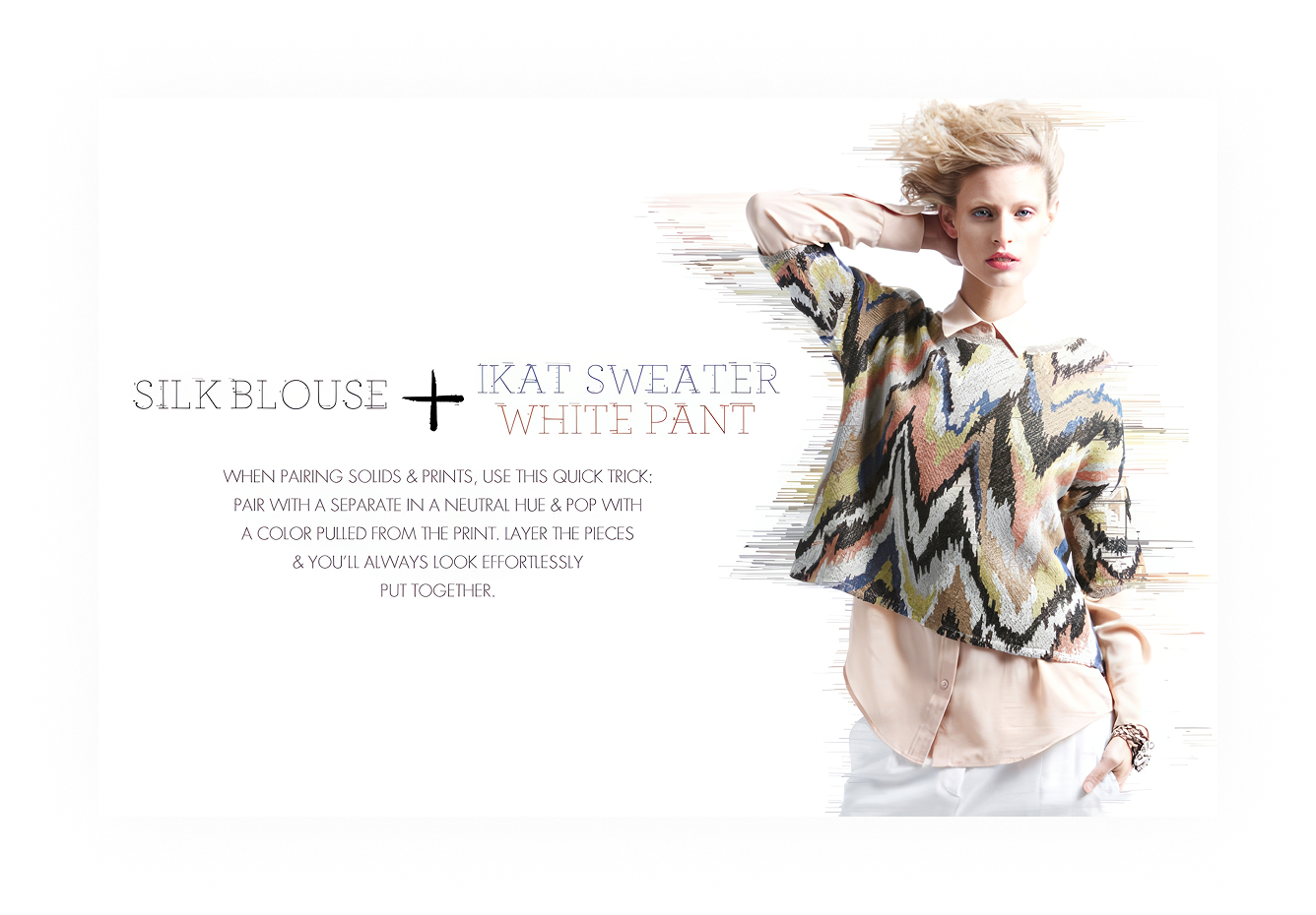 Neiman Marcus InSite, Silk Blouse plus Ikat Sweater styling
